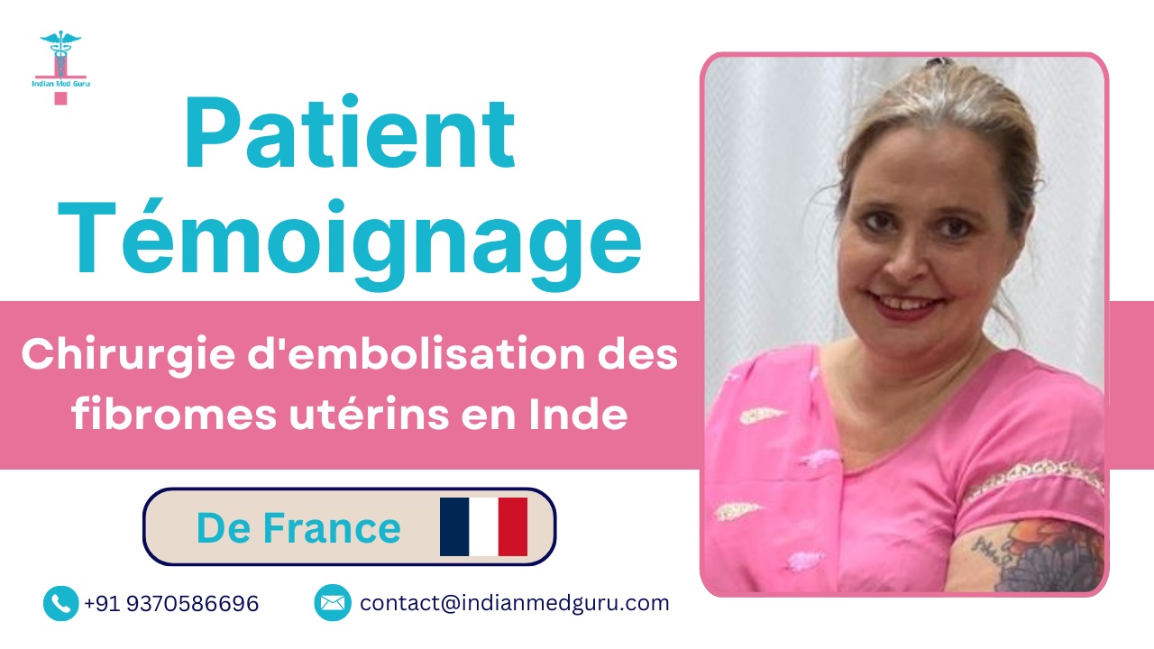 patient success story uterine fibroid embolization surgery in India 